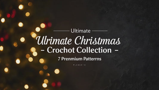 Ultimate Christmas Crochet Bundle - 7 Premium Holiday Patterns Collection